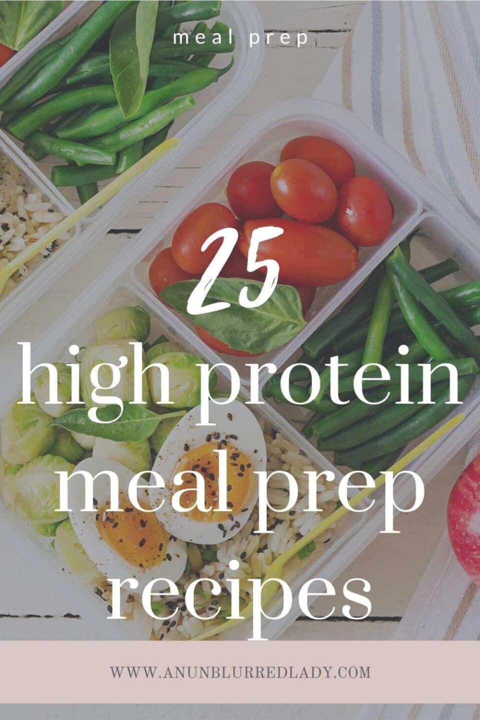25 High Protein Meal Prep Recipes - An Unblurred Lady