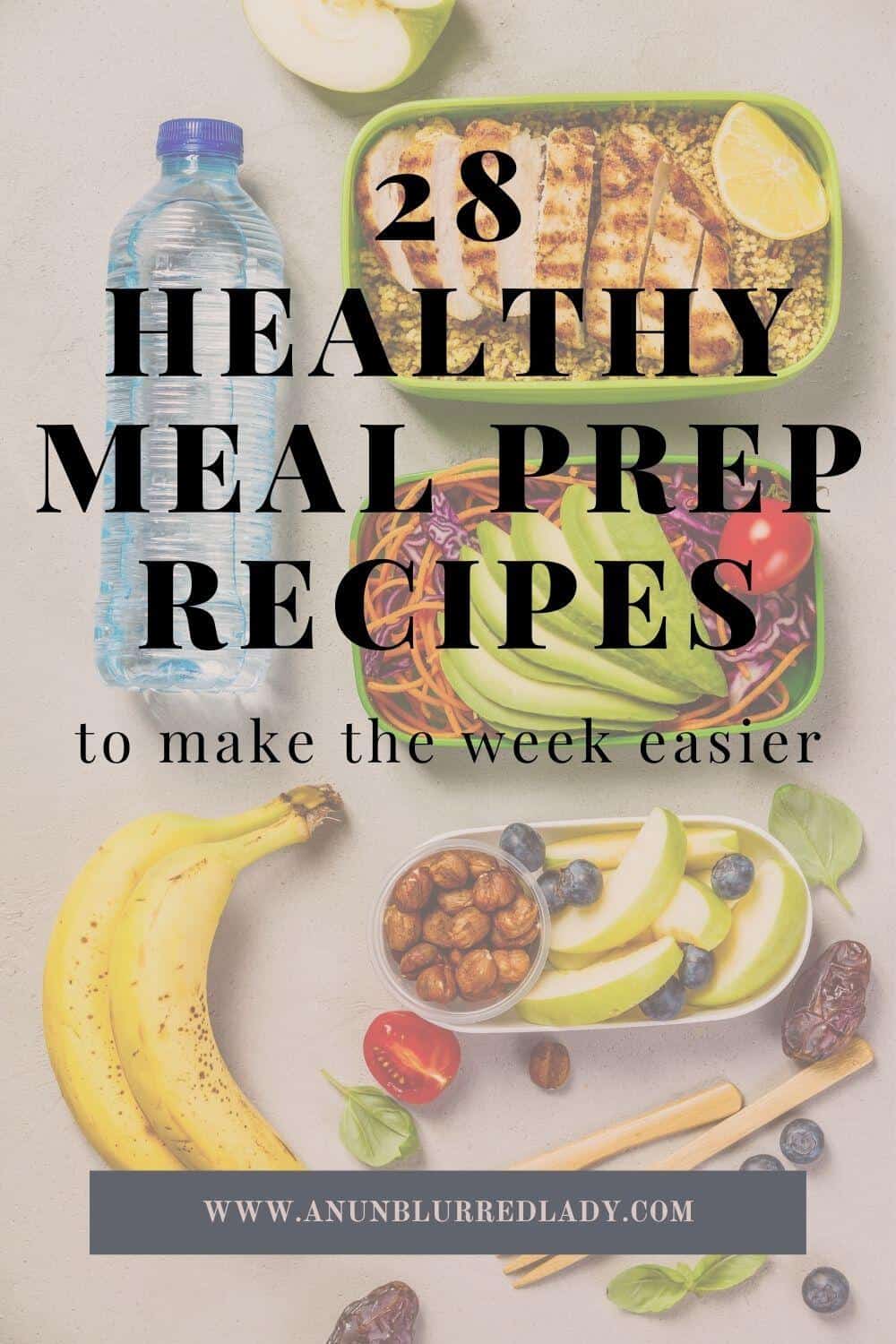 28 Healthy Meal Prep Recipes for an Easy Week - An Unblurred Lady