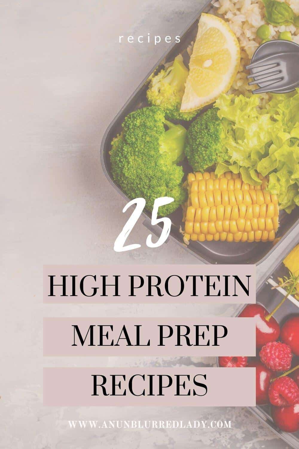 25 High Protein Meal Prep Recipes - An Unblurred Lady