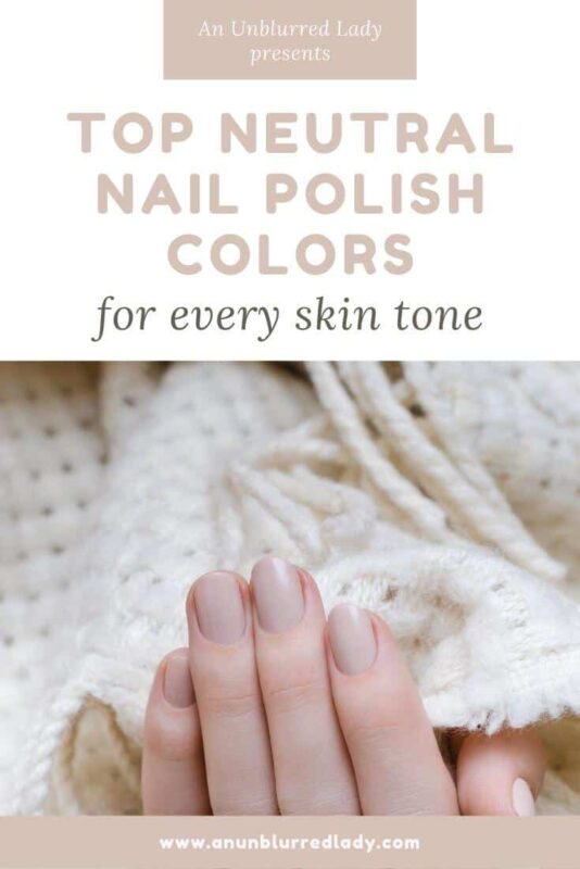 Top Neutral Nail Polish Colors for Every Skin Tone An Unblurred Lady