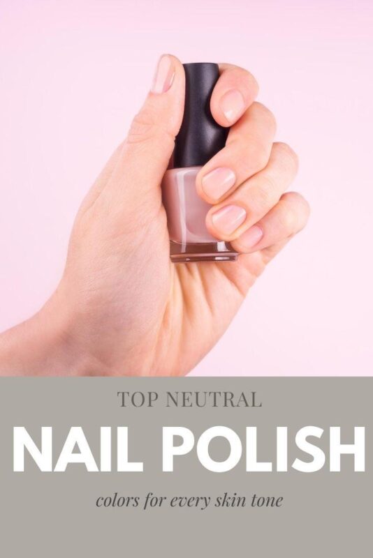 Top Neutral Nail Polish Colors for Every Skin Tone An Unblurred Lady